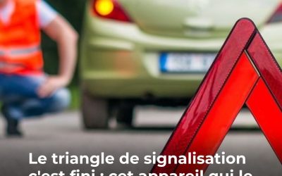 Le triangle de signalisation c’est fini ? Cet appareil qui le remplace depuis le 1er janvier dans les voitures