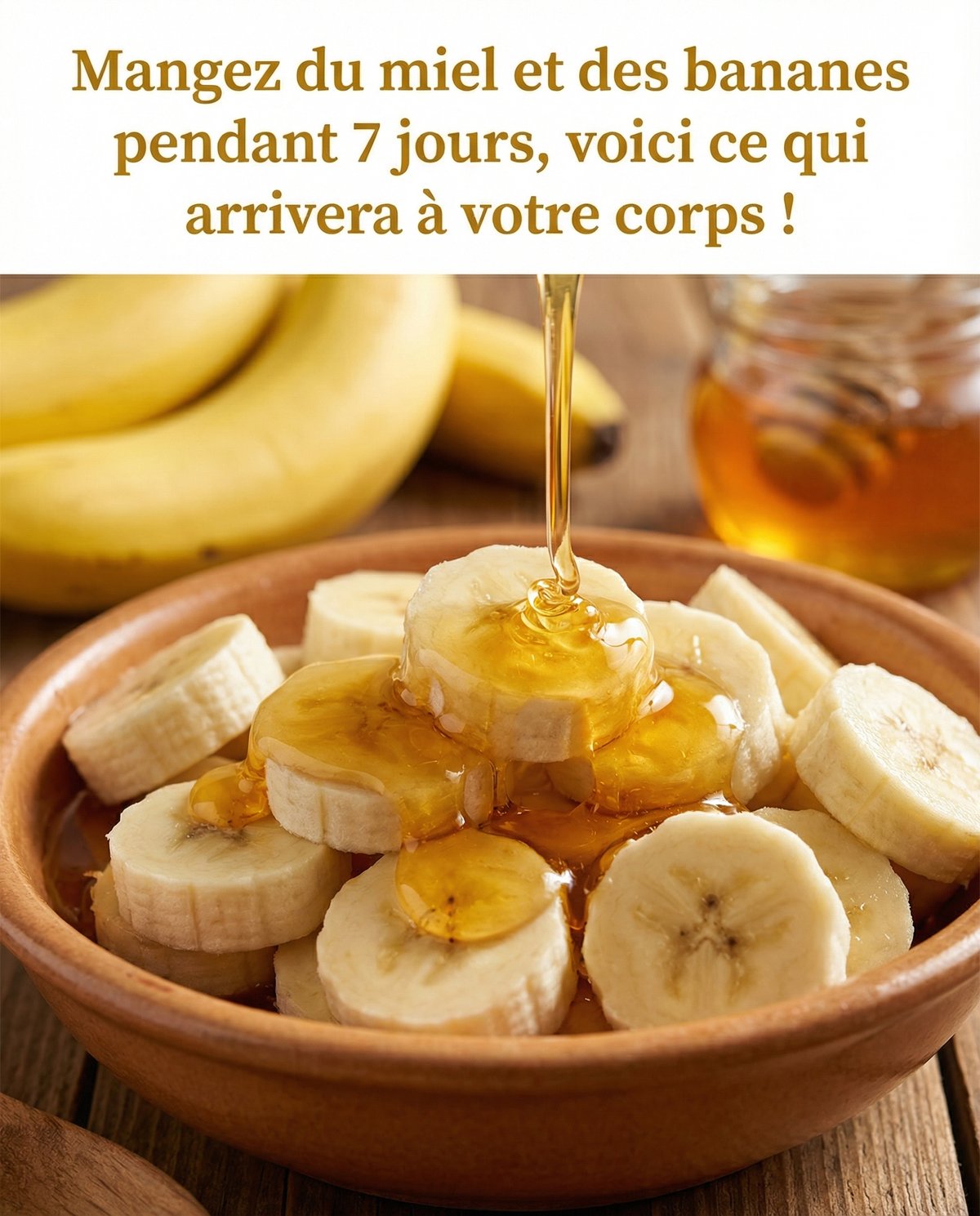 Mangez du miel et des bananes pendant 7 jours, voici ce qui arrivera à votre corps !