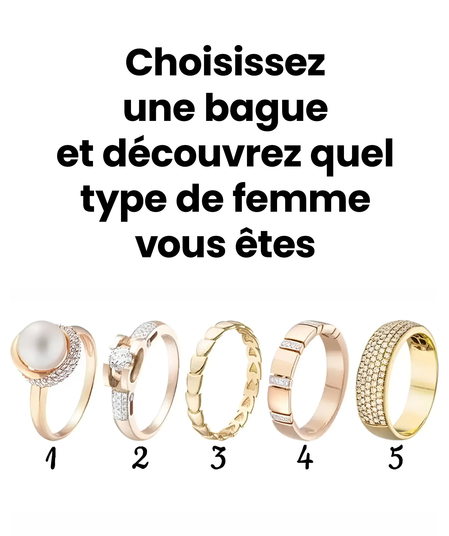 Choisissez une bague et découvrez quel genre de femme vous êtes