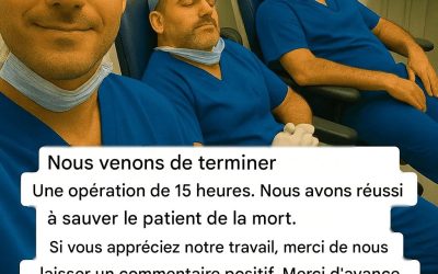 Nous avons passé 15 heures au bloc opératoire