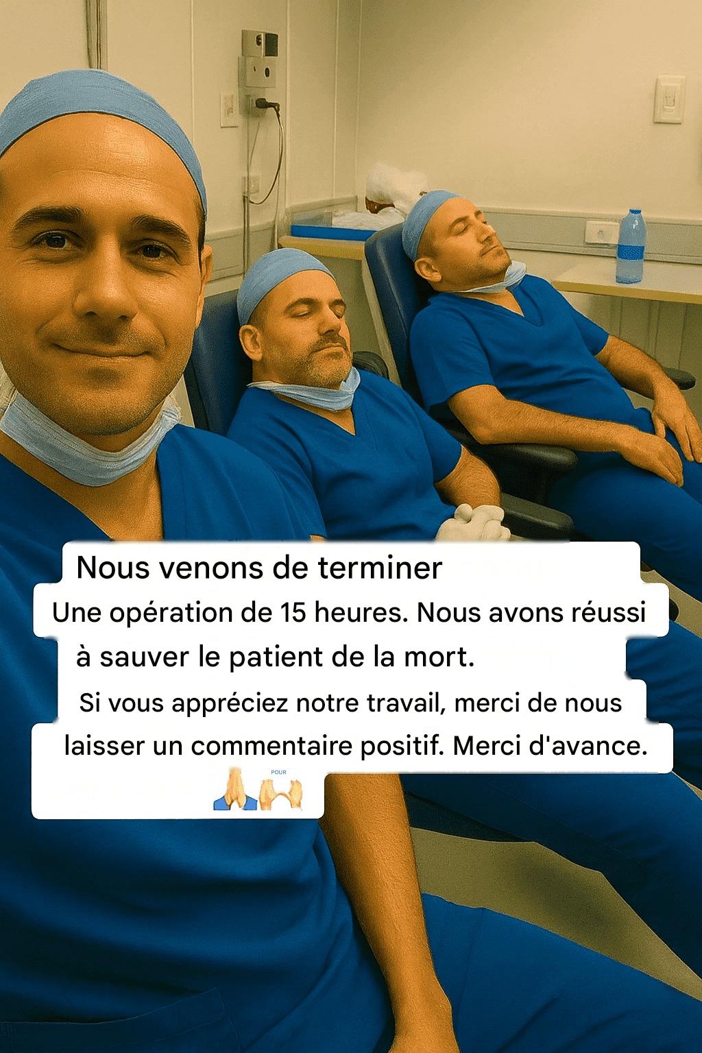 Nous avons passé 15 heures au bloc opératoire