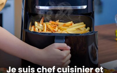 Je suis chef et j’utilise ma friteuse à air au quotidien : voici 7 recettes faciles à reproduire