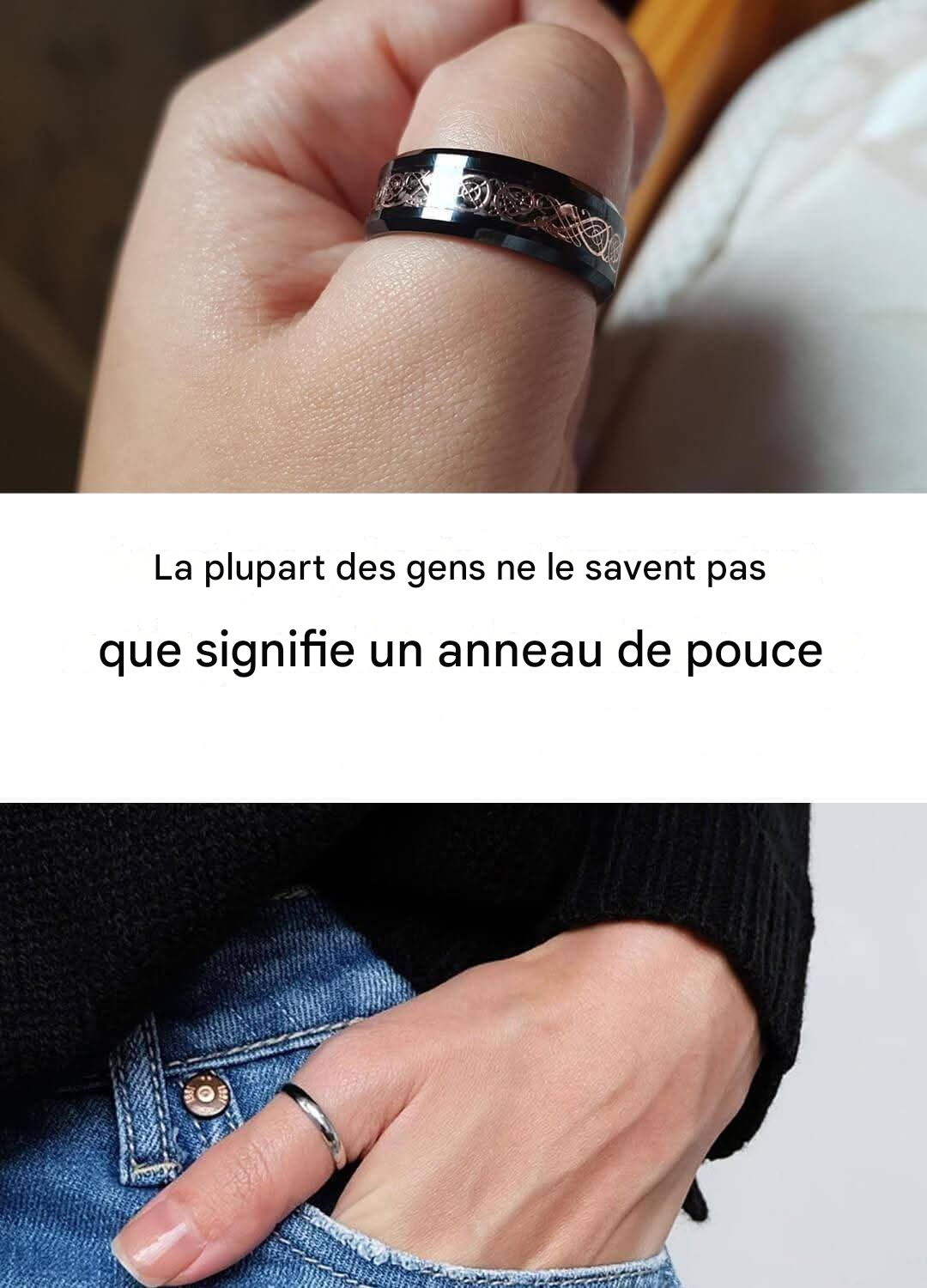 La plupart des gens ignorent ce que signifie une bague au pouce.
