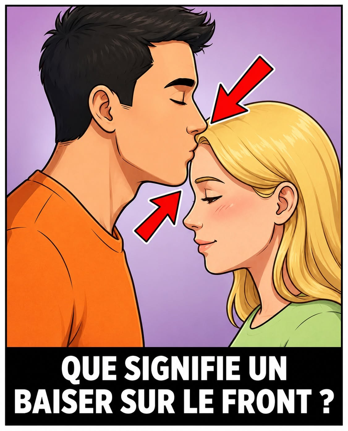 Un baiser sur le front : tendresse réconfortante ou signe d’une distance croissante ?