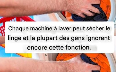 Chaque machine à laver peut sécher le linge et la plupart des gens ignorent encore cette fonction.