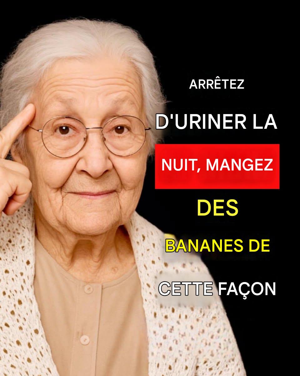 Arrêtez d’uriner la nuit : mangez des bananes de cette façon