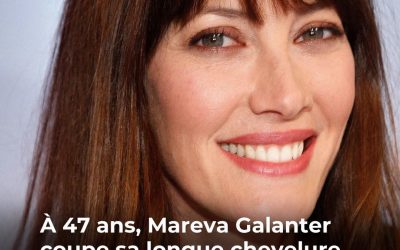 À 47 ans, Mareva Galanter coupe sa longue chevelure pour un carré court, une ex-miss France valide : “canon”