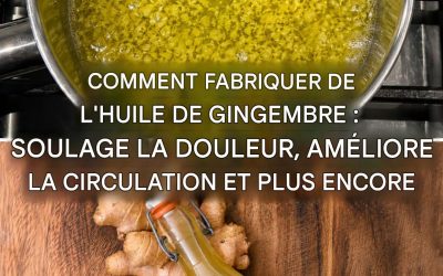 Huile de gingembre : un analgésique naturel qui soulage les douleurs articulaires et les maux de tête.